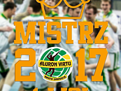 Aluron Virtu został mistrzem I ligi w sezonie 2016/2017! zdj. 3